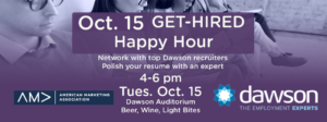 OCT. 15 GET-HIRED Happy Hour: Meet Top Dawson Recruiters, Resume Expert